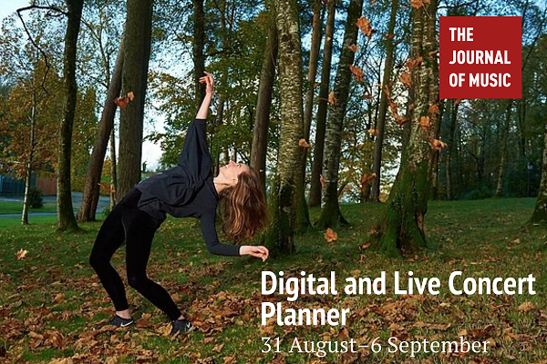 Digital and Live Concert Planner: 31 August–6 September 2020