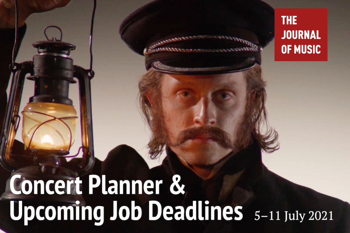 Concert Planner &amp; Upcoming Job Deadlines (5–11 July 2021)