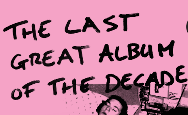 The Last Great Album of the Decade