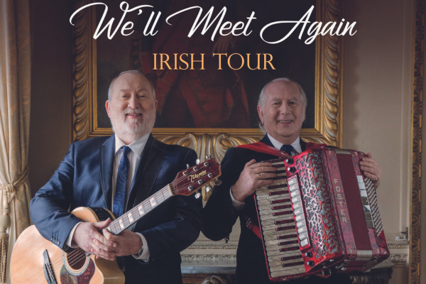 Foster &amp; Allen - We’ll Meet Again Irish Tour