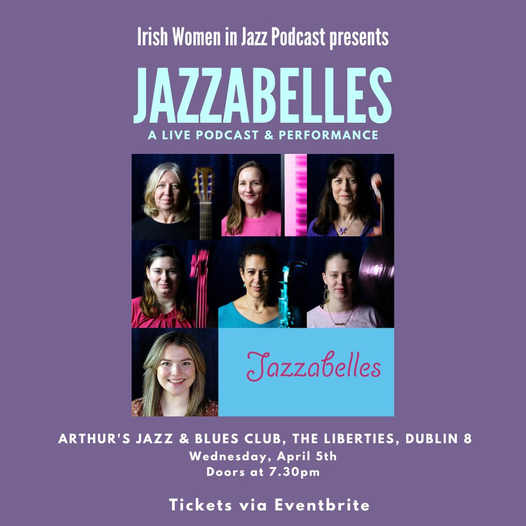 Irish Women in Jazz Podcast Presents... Jazzabelles