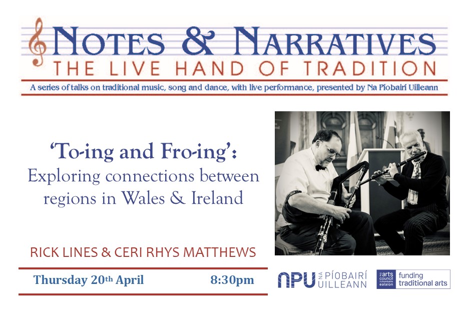 Notes &amp; Narratives – Rick Lines &amp; Ceri Rhys Matthews: &quot;To-ing and Fro-ing: Exploring connections between regions in Wales and Ireland&quot;