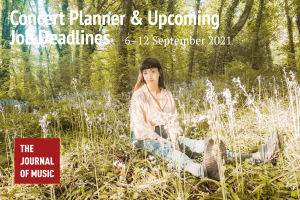 Concert Planner &amp; Upcoming Job Deadlines (6–12 September 2021)