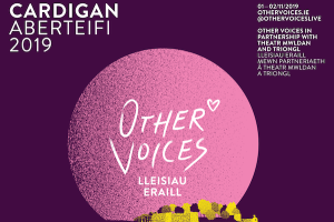 ‘It’s been a long and cherished ambition…’: Other Voices to Take Place in Cardigan, Wales