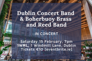 Dublin Concert Band &amp; Boherbuoy Brass and Reed Band in Concert