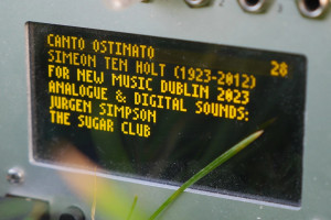 Canto Ostinato, for live electronics @ New Music Dublin 2023