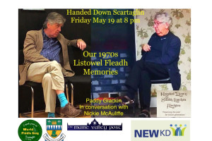 Handed Down Scartaglin  “ Paddy Glackin in Conversation with Nickie McAuliffe/ Our 1970s Listowel Fleadh Memories “