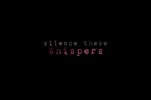 “Whispers “ 