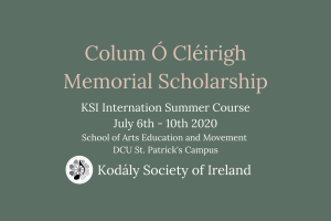 Kodaly Society of Ireland International Summer School - Student Scholarships 2020