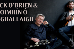 Mick O’Brien &amp; Caoimhín Ó Raghallaigh