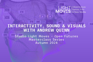 Workshop in Real-time interactivity, sound &amp; visuals with Andrew Quinn