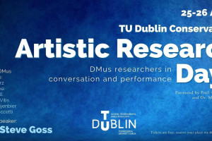 TU Dublin Conservatoire Artistic Research Day