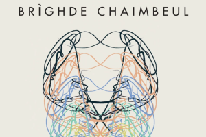 Brighde Chaimbeul – The Reeling