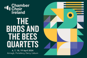 Chamber Choir Ireland | The Birds and the Bees Quartets