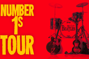The Classic Beatles | The Number Ones Tour