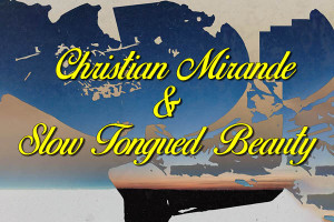 Christian Mirande &amp; Slow Tongued Beauty