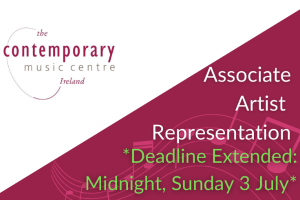 CMC Associate Artist Representation: Deadline for June 2022 Round-up of Applications: Midnight, 3 July 2022