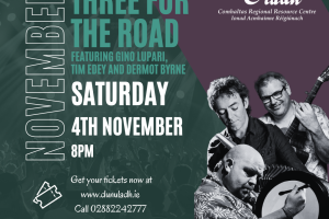 Three for the Road at Dún Uladh