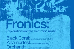 Fronics: Explorations in Free Electronic Music