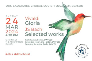 Dun Laoghaire Choral Society presents A. Vivaldi, GLORIA and J.S. Bach, SELECTED WORKS