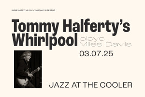 Tommy Halferty&#039;s Whirlpool plays Miles Davis 