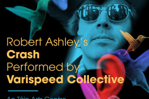 Robert Ashley&#039;s Crash
