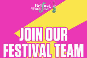 Masterclass assistants opportunity - Belfast TradFest Summer School