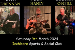 Mick Hanly, Anto Drennan, Eoghan O&#039;Neill in concert.
