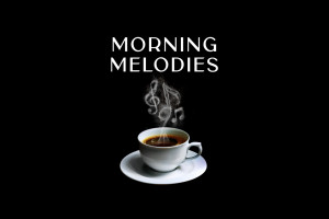 Morning Melodies