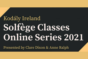 Kodály Ireland Solfège Classes 2021