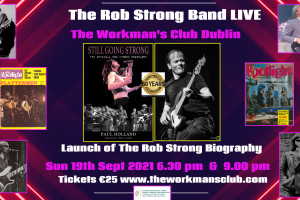 The launch of The Rob Strong Biography with two gigs 6.30 pm &amp; 9.00 pm