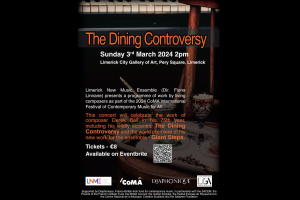 Limerick New Music Ensemble presents The Dining Controversy