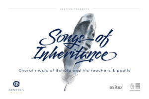 Songs of Inheritance: Choral music of Schütz and his teachers and pupils