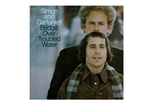 Simon and Garfunkel – Bridge Over Troubled Water