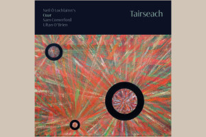 Neil Ó Lochlainn&#039;s Cuar - Tairseach album release concert