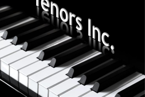 Tenors Inc. - An Evening of Great Popular Tunes