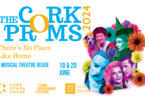 The Cork Proms: There’s No Place Like Home