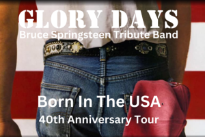 Glory Days : Bruce Springsteen Tribute Show