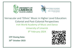 Vernacular and &#039;Ethnic&#039; Music in Higher Level Education: Colonial and Post-Colonial Perspectives (NEW CFP Closing Date 3rd November 2023)