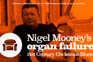 Nigel Mooney’s Organ Failure - 21st Century Christmas Blues Show - Yulefest Kilkenny