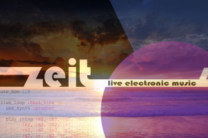 ZEIT 4 : Live Electronic Music