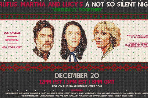 Rufus, Martha &amp; Lucy&#039;s A Not So Silent Night &#039;Virtually Together&#039; 