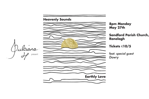Dulciana present: Heavenly Sounds | Earthly Love feat. special guest Dowry