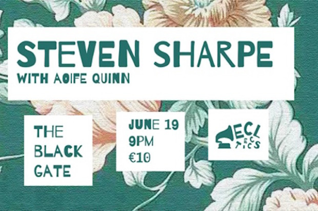 Eclectics: Steven Sharpe w/ Aoife Quinn