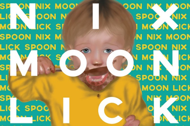 Nix Moon – Lick Spoon