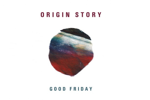 Origin Story – Good Friday