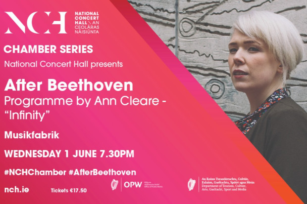 Chamber Series: After Beethoven-Programme by Ann Cleare -“Infinity”