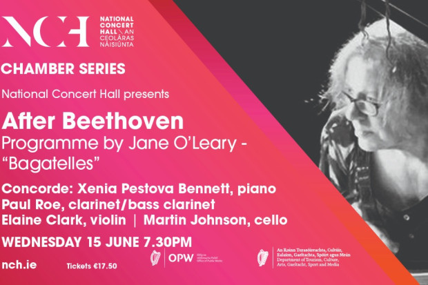 Chamber Series: After Beethoven-Programme by Jane O’Leary-“Bagatelles”
