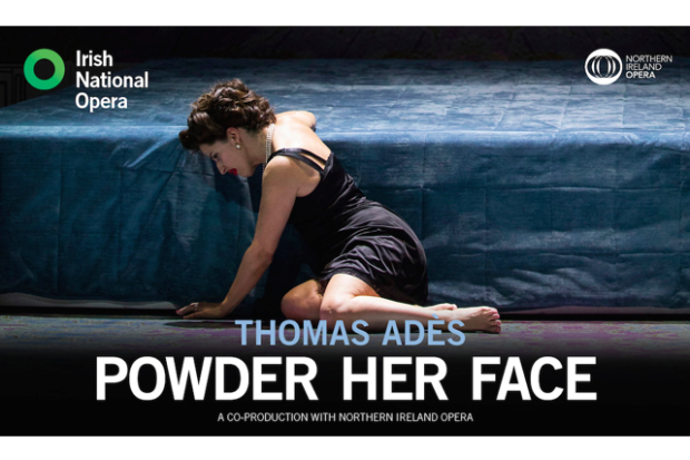 Irish National Opera &amp; NI Opera Present: Thomas Adès – Powder Her Face