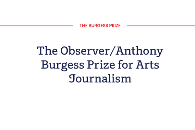 The Observer/Anthony Burgess Prize for Arts Journalism